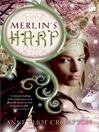 Merlin's Harp by Anne Eliot Crompton eBook